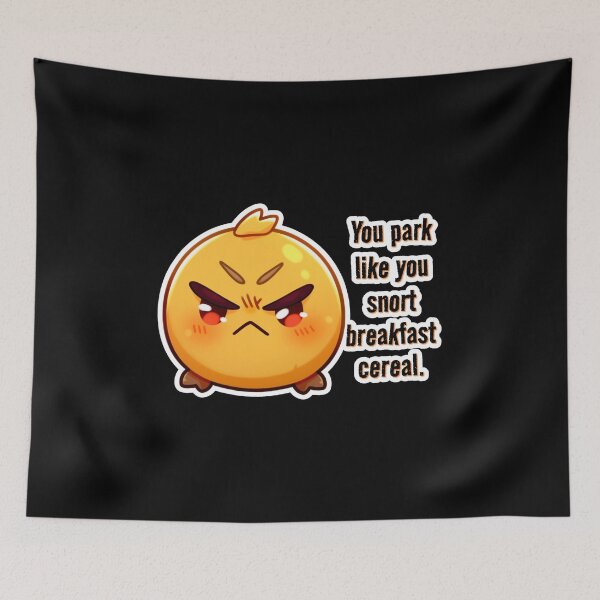 Item preview, Tuffin Nerdale - You park like you snort breakfast cereal. designed and sold by Newdlebobs.