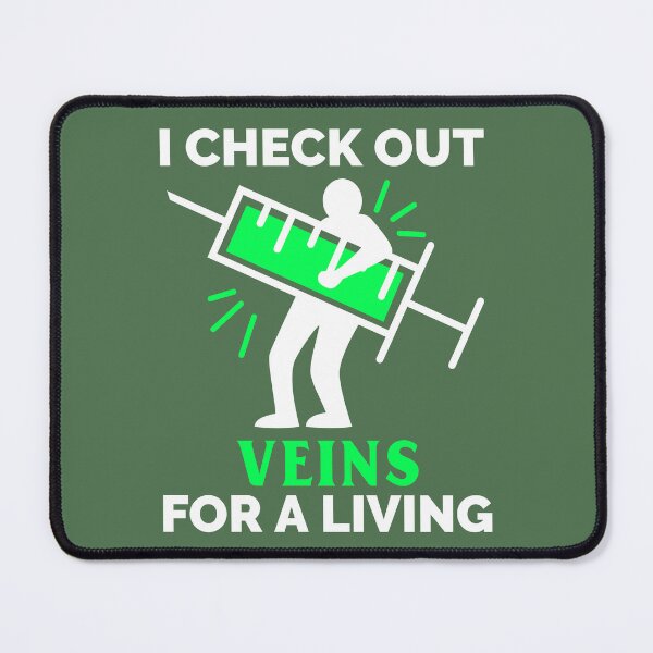 Item preview, I Check Out Veins For A Living - Nuclear Medicine Technologist designed and sold by STPrints.