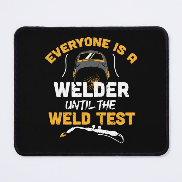 Item preview, Everyone is a welder until the weld test, Funny Welder present, Welder gift idea, Union Worker Gift, husband metal worker designed and sold by anodyle.