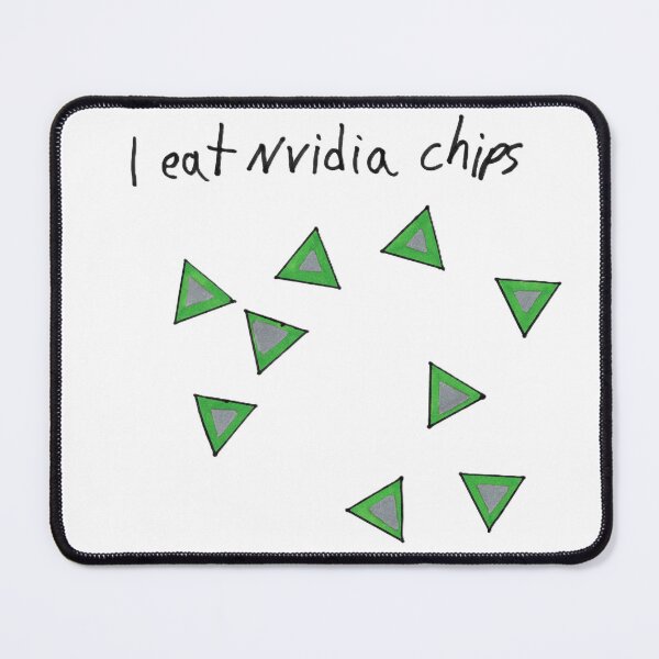 Item preview, I eat nvidia chips designed and sold by SoBadItsGood.