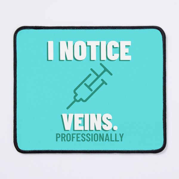 Item preview, I Notice Veins. Professionally - Nuclear Medicine Technologist designed and sold by STPrints.