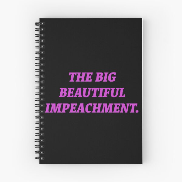 Item preview, The Big Beautiful Impeachment.  designed and sold by Nomad-Maynard.