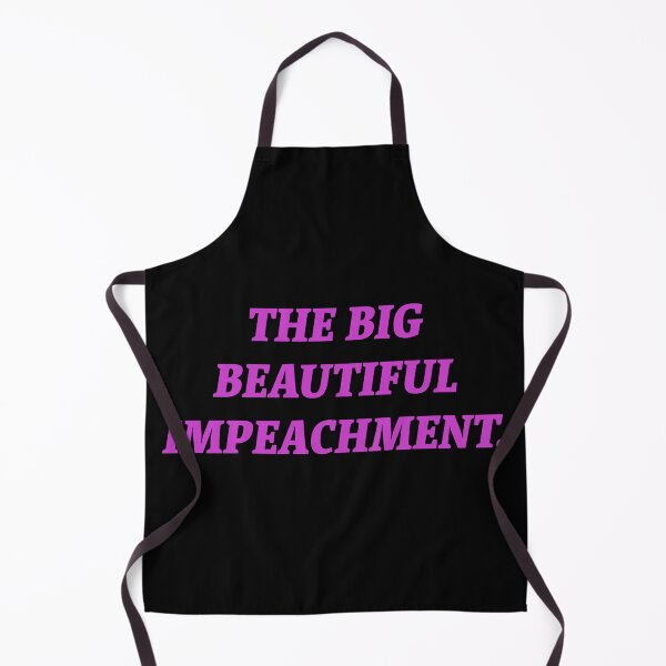 Item preview, The Big Beautiful Impeachment.  designed and sold by Nomad-Maynard.