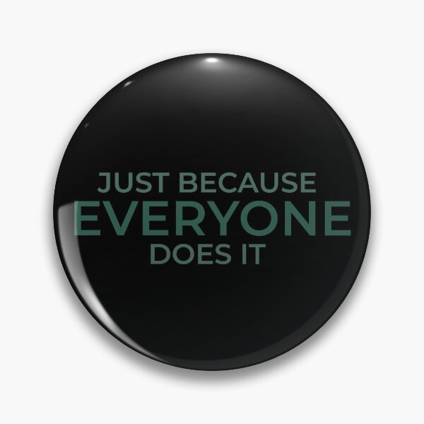 Item preview, Just Because Everyone Does It – Minimalist Statement Typography  designed and sold by BEYOGGA.