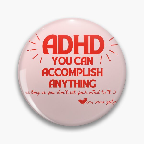 Item preview, ADHD You Can Accomplish Anything • Funny Neurodivergent Demotivational Motivational Quote designed and sold by Xena Zeit-Geist.