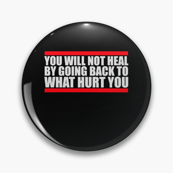 Item preview, You Will Not Heal Going Back Hurt Recovery designed and sold by shirt-o-mat.