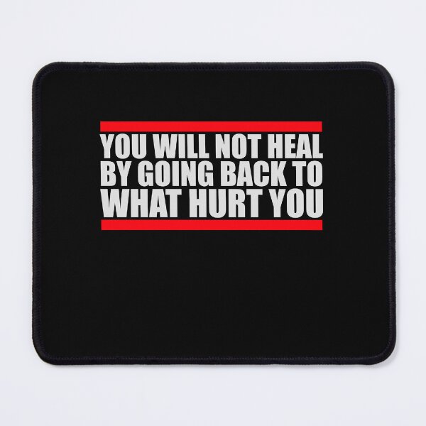 Item preview, You Will Not Heal Going Back Hurt Recovery designed and sold by shirt-o-mat.