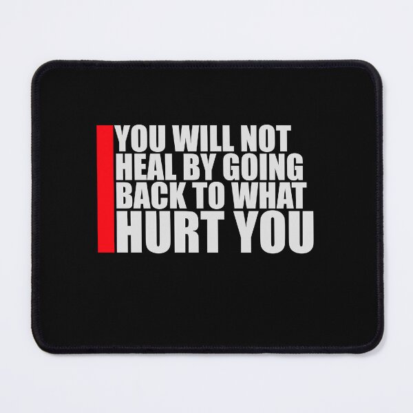Item preview, You Will Not Heal Going Back Hurt Recovery designed and sold by shirt-o-mat.