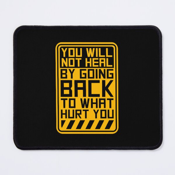Item preview, You Will Not Heal Going Back Hurt Recovery designed and sold by shirt-o-mat.