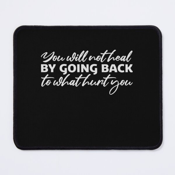 Item preview, You Will Not Heal Going Back Hurt Recovery designed and sold by shirt-o-mat.