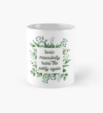 Toxic Masculinity Ruins the Party Again Mug