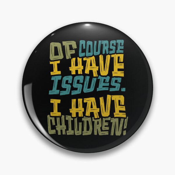 Item preview, I Have Issues designed and sold by Plot Twist Outfitters.