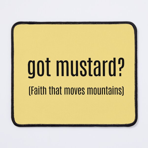 Item preview, Got Mustard? Funny Christian designed and sold by Sachie's Studio.