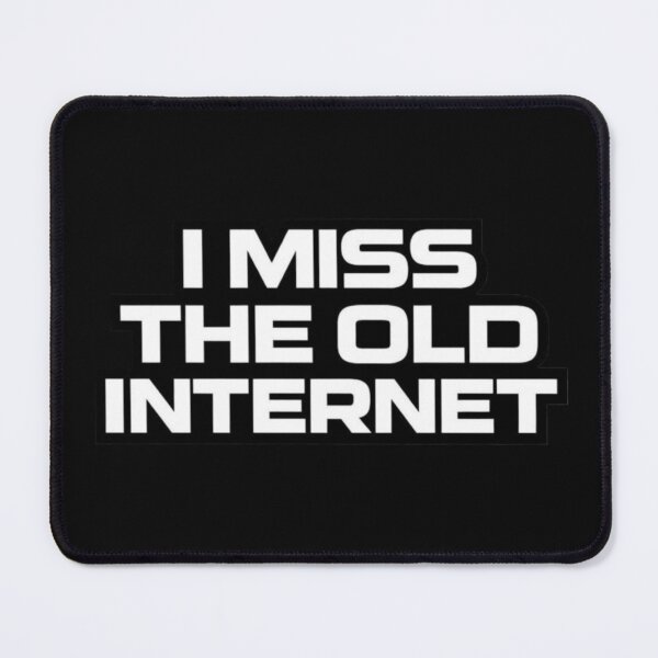 Item preview, I Miss The Old Internet – Minimalist Typography Nostalgia Design designed and sold by wanado.