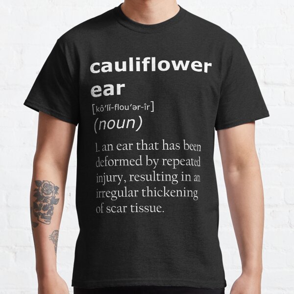 Cauliflower ear definition Classic T-Shirt