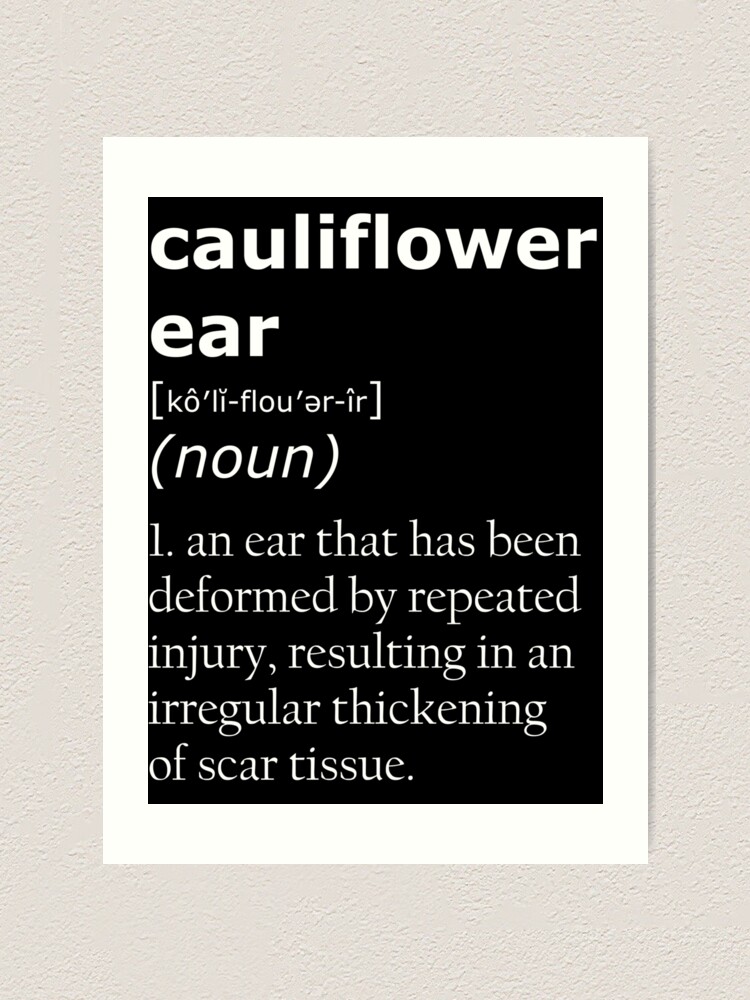 "Cauliflower ear definition" Art Print by CauliflowerArea Redbubble