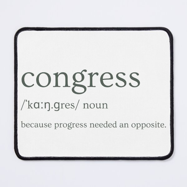 Item preview, Congress: Opposite of Progress designed and sold by hackerfubrands.