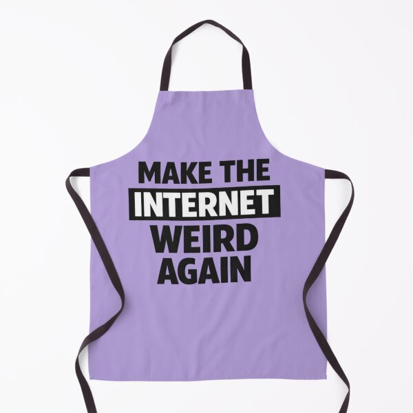 Item preview, Make The Internet Weird Again – Bold Internet Culture Typography designed and sold by wanado.