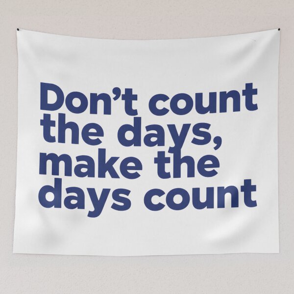 Item preview, Motivational quote "Don't count the days, make them count" - Bold brutalist sans-serif typography designed and sold by VibranPalette.