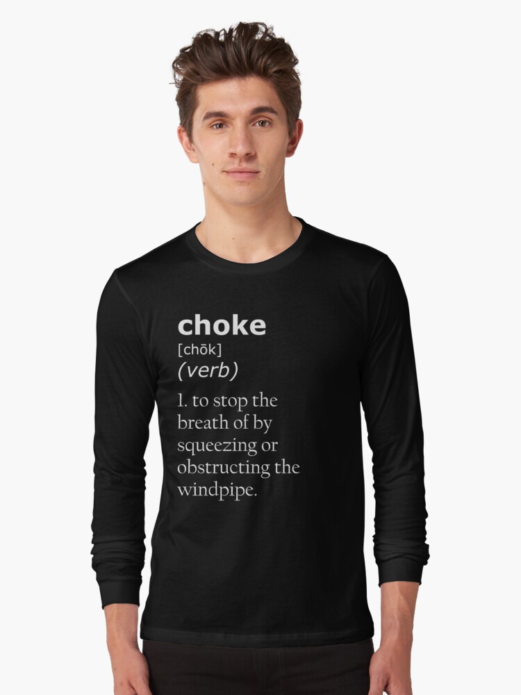 choke-definition-t-shirt-by-cauliflowerarea-redbubble