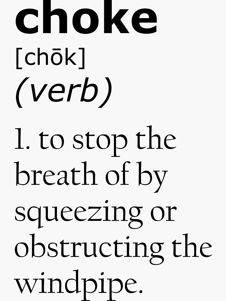 choke-definition-t-shirt-by-cauliflowerarea-redbubble