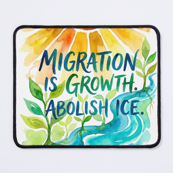 Item preview, Migration Is Growth – Abolish ICE designed and sold by WallaceSilvaART.