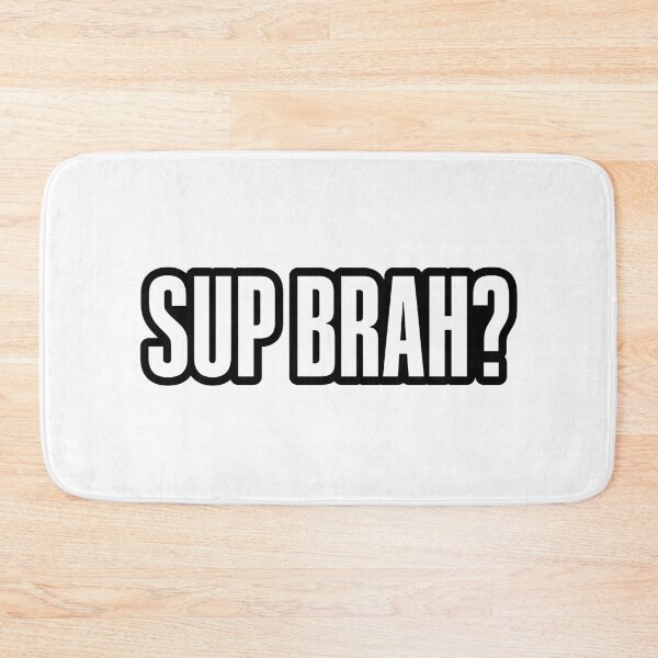Item preview, Sup Brah, Bold Outline designed and sold by Memes N Lore .