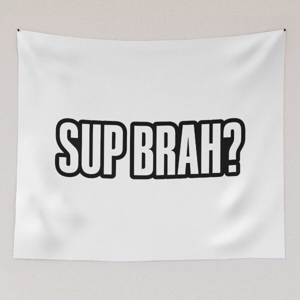 Item preview, Sup Brah, Bold Outline designed and sold by Memes N Lore .