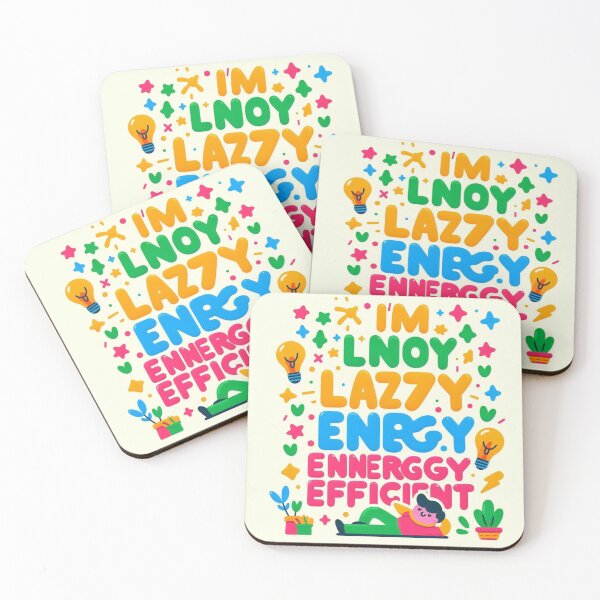 Item preview, I’m Not Lazy, I’m Energy Efficient – Funny Sarcastic Quote designed and sold by ashokreddy343.