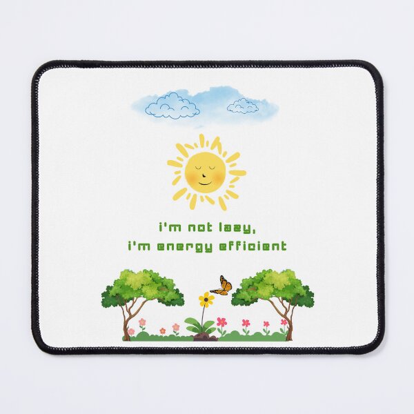 Item preview, I'm Not Lazy I'm Energy Efficient Funny Sun Quote designed and sold by Whimsy Works.