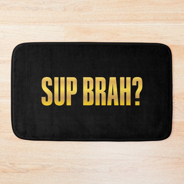 Item preview, Sup Brah, Gold Bold designed and sold by Memes N Lore .