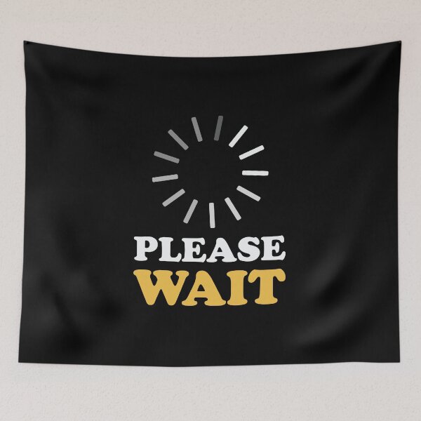 Item preview, Please Wait designed and sold by Kamran-Sharjeel.