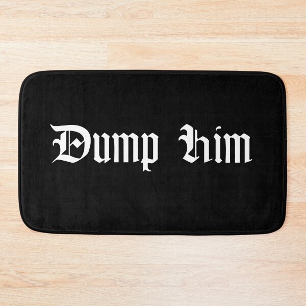 Item preview, Dump Him Goth designed and sold by GothicBohemian.