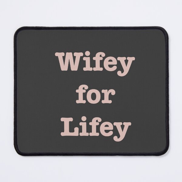 Item preview, Wifey for life designed and sold by Mountain-Point.