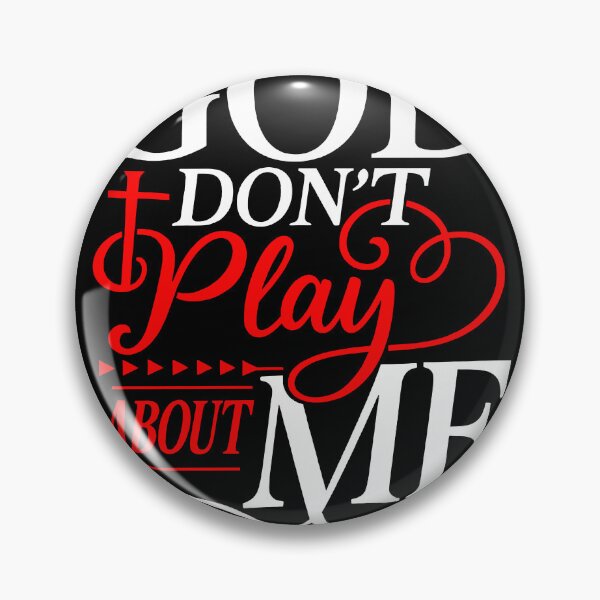 Item preview, God Don’t Play About Me designed and sold by DienesAngele.