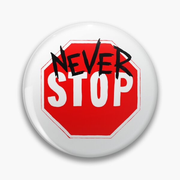 Item preview, Never Stop designed and sold by MFMeta.