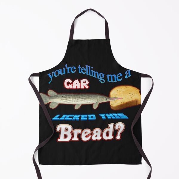 Item preview, You'Re Telling Me A Gar Licked This Bread designed and sold by ultimate-crayon.