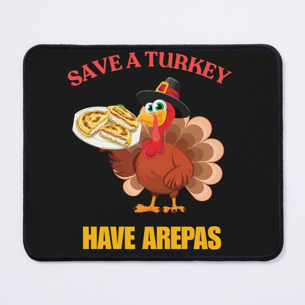 Item preview, Save A Turkey Have Arepas designed and sold by ultimate-crayon.