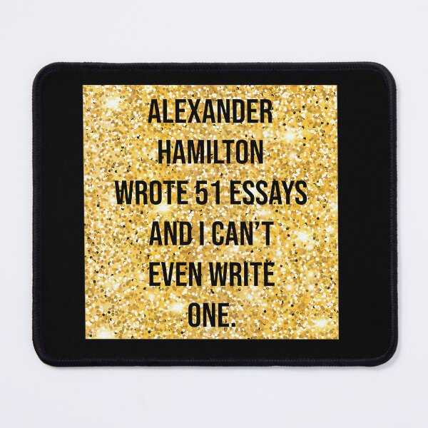 Item preview, Alexander Wrote 51 Essays And I Cant Even Write One In Gold designed and sold by Medsaidkhalouki.
