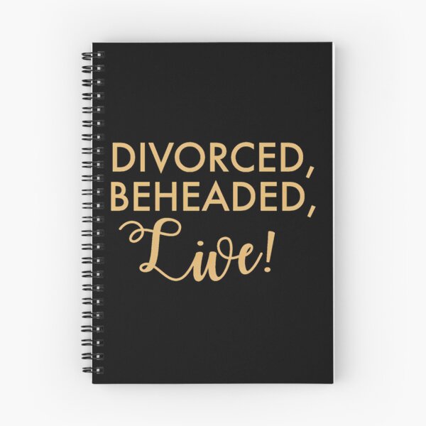 Item preview,  Divorced Beheaded Live (Six The Musical) designed and sold by Medsaidkhalouki.
