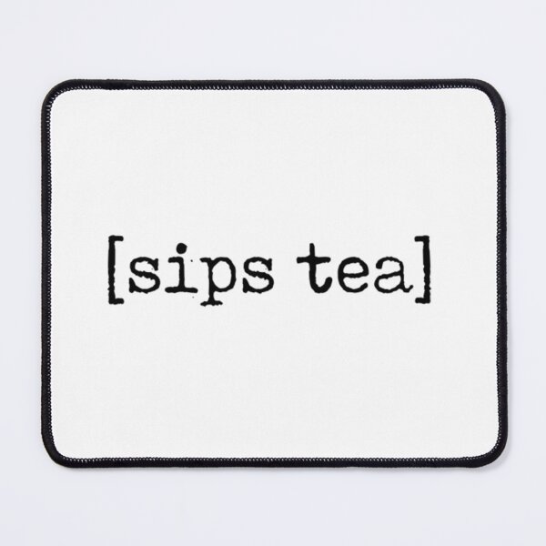 Item preview,  Sips Tea designed and sold by Medsaidkhalouki.