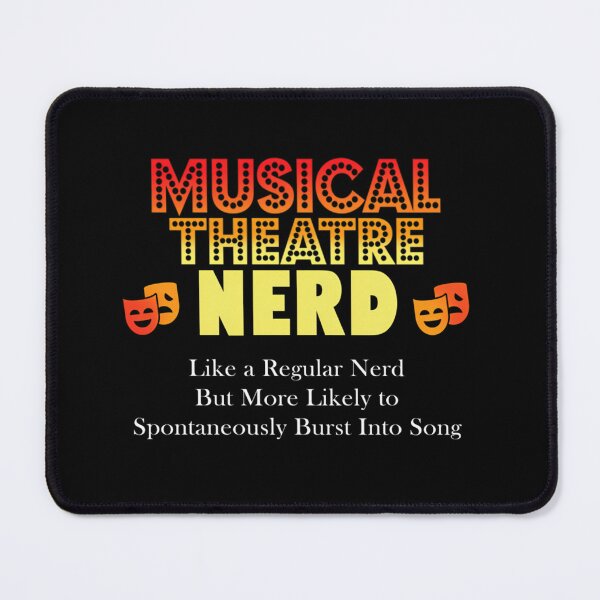 Item preview, Musical Theatre Nerd - Spontaneously Bursts Into Song designed and sold by zengeos.