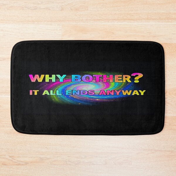 Item preview, Why bother dark humor designed and sold by Stefanrajzer.