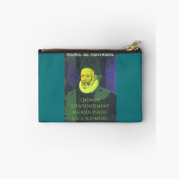 Item preview, Michel de Montaigne quote: L'homme d'entendement n'a rien perdu, s'il a soi-même. designed and sold by artbleed.