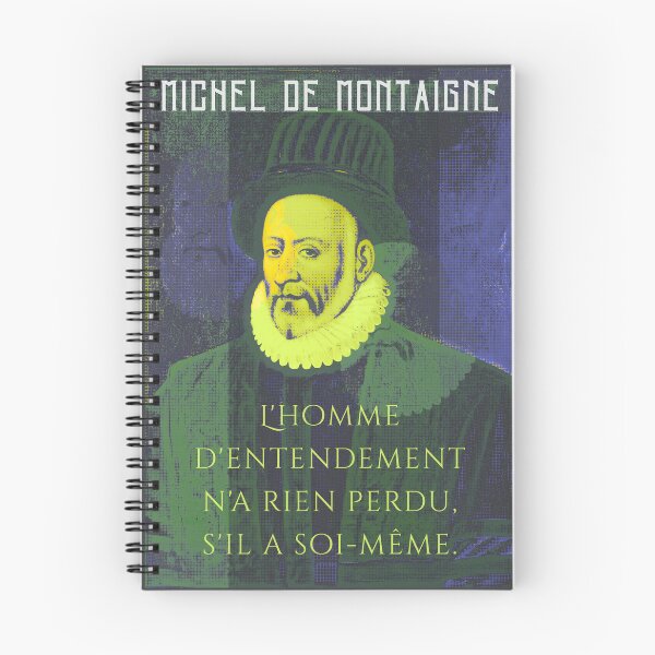 Item preview, Michel de Montaigne quote: L'homme d'entendement n'a rien perdu, s'il a soi-même. designed and sold by artbleed.