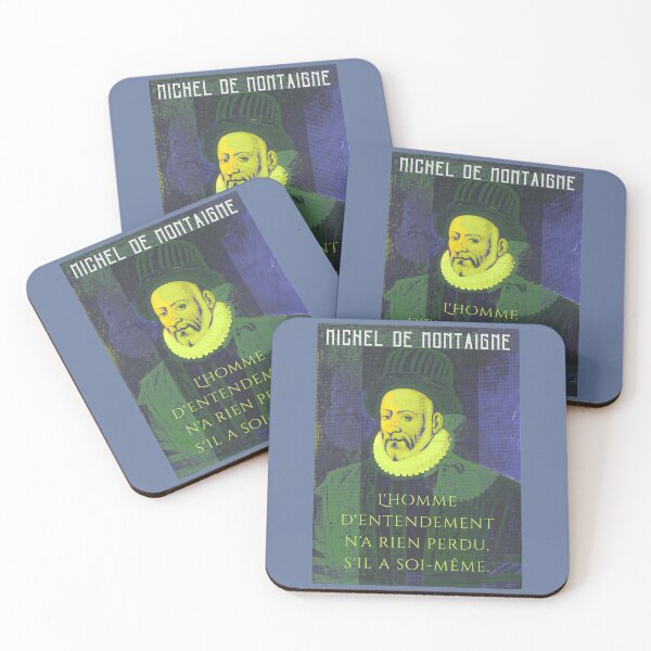 Item preview, Michel de Montaigne quote: L'homme d'entendement n'a rien perdu, s'il a soi-même. designed and sold by artbleed.