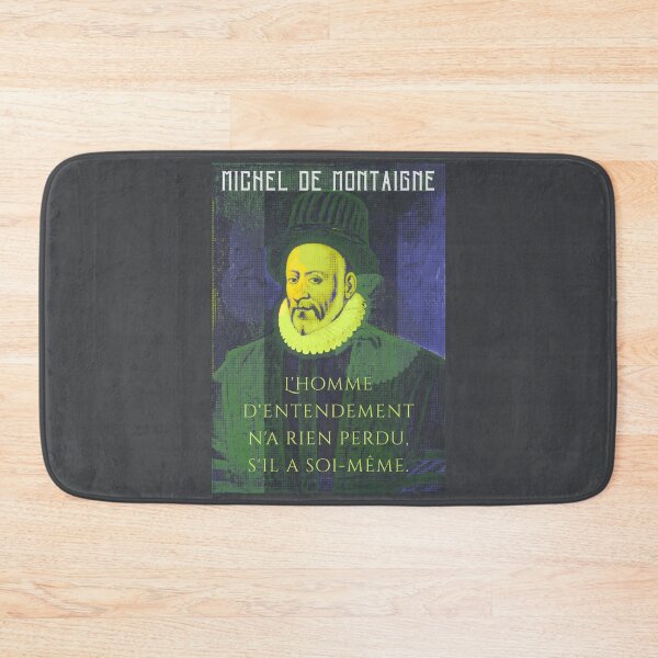 Item preview, Michel de Montaigne quote: L'homme d'entendement n'a rien perdu, s'il a soi-même. designed and sold by artbleed.