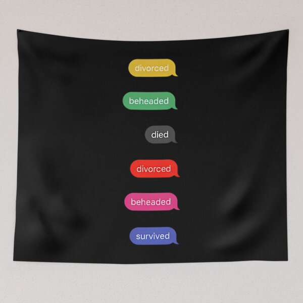 Item preview, 'Divorced Beheaded Died Divorced Beheaded Survived' designed and sold by NunoMiranda28.