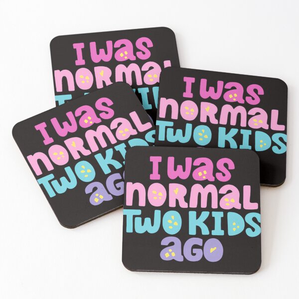 Item preview, I Was Normal Two Kids Ago designed and sold by clarimihanovich.
