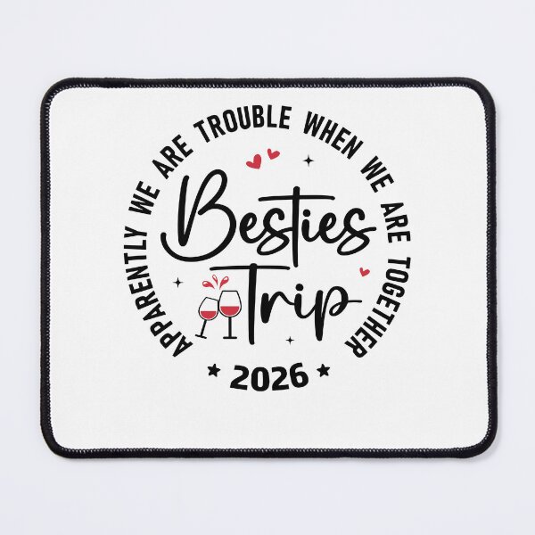 Item preview, Besties Trip 2026 Apparently We Are Trouble When We Are Together Girls Weekend designed and sold by pansak.